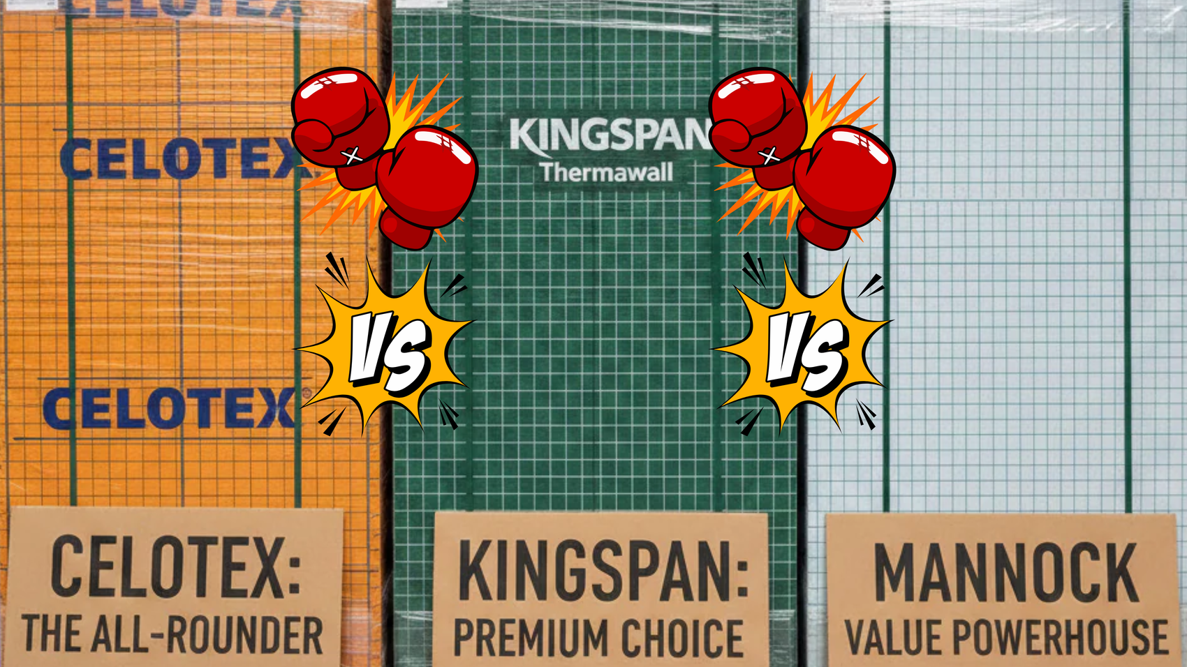 celotex vs kingspan vs mannock